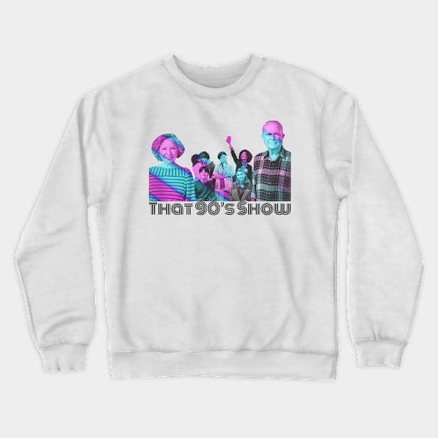 That 90's Show Crewneck Sweatshirt by CoolMomBiz